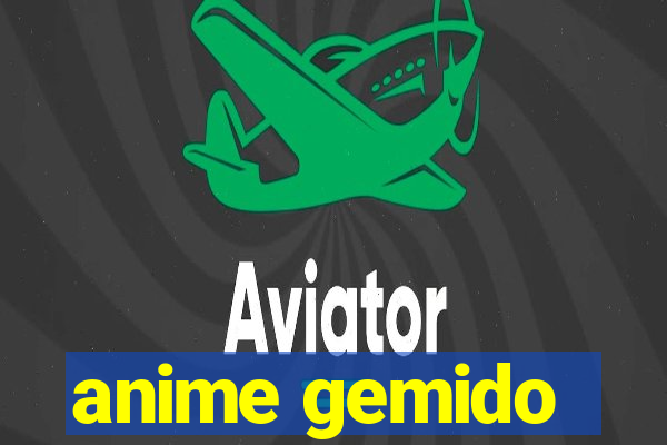 anime gemido